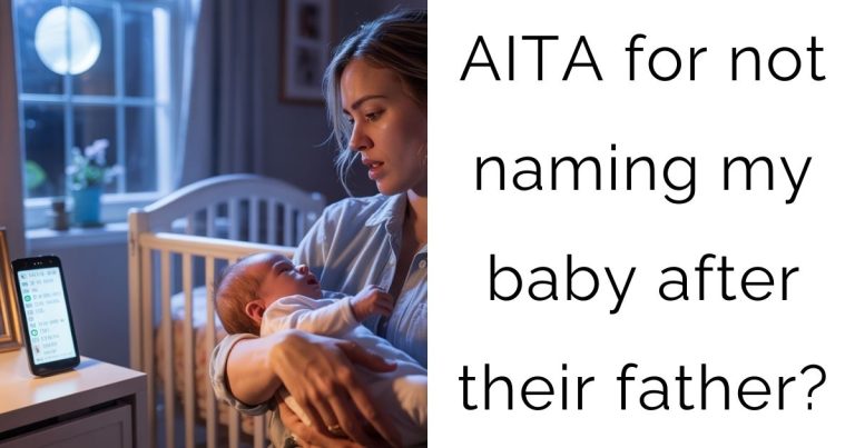 AITA for not naming my baby after their father?