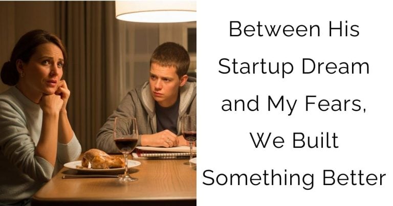 Between His Startup Dream and My Fears, We Built Something Better