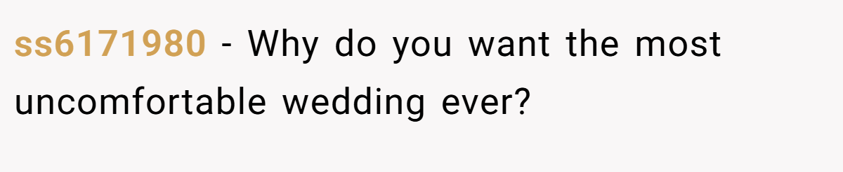 ss6171980 − Why do you want the most uncomfortable wedding ever?