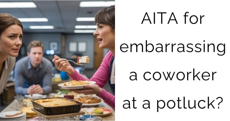 AITA for embarrassing a coworker at a potluck?