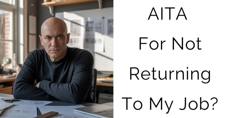 AITA For Not Returning To My Job?