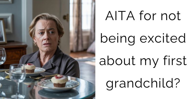 AITA for not being excited about my first grandchild?