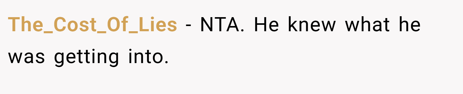 The_Cost_Of_Lies − NTA. He knew what he was getting into.