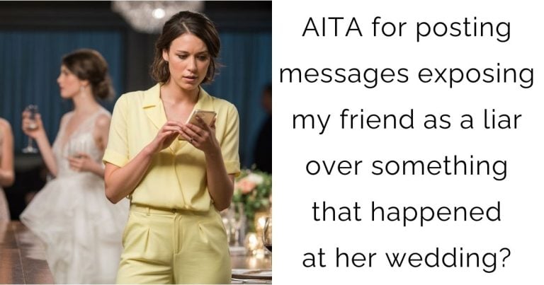 AITA for posting messages exposing my friend as a liar over something that happened at her wedding?
