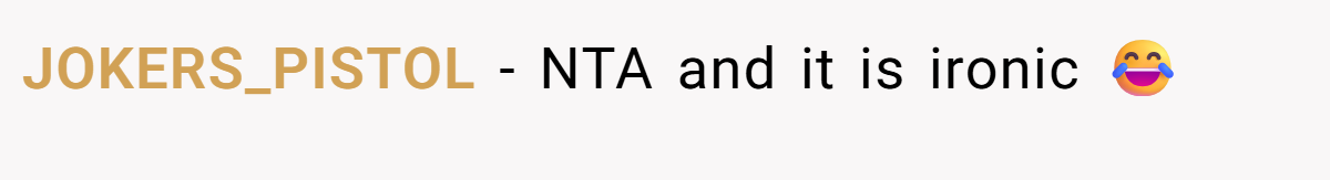 JOKERS_PISTOL − NTA and it is ironic 😂