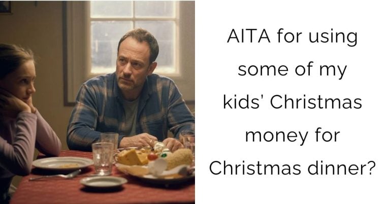 AITA for using some of my kids’ Christmas money for Christmas dinner?