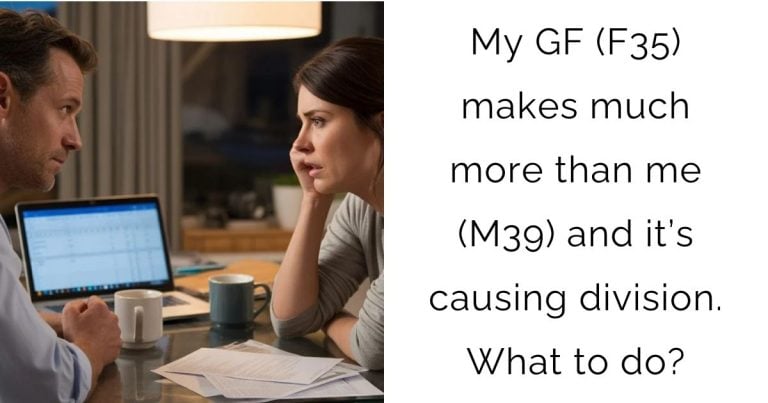 My GF (F35) makes much more than me (M39) and it’s causing division. What to do?