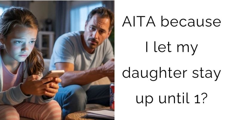 AITA because I let my daughter stay up until 1?