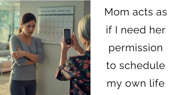 When Mom Treats Your Calendar Like Her Own: Can You Reclaim Your Family Time?