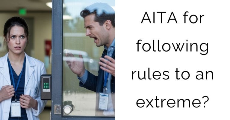 AITA for following rules to an extreme?
