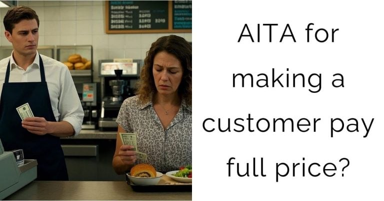 AITA for making a customer pay full price?