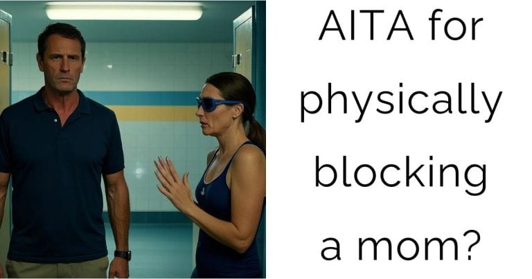 AITA for physically blocking a mom?