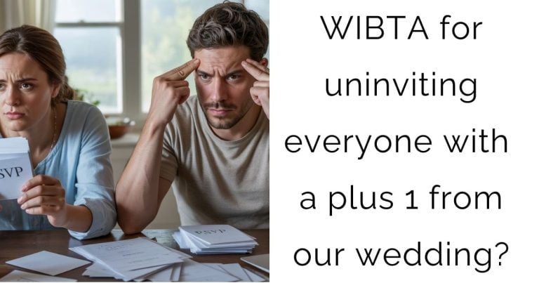 WIBTA for uninviting everyone with a plus 1 from our wedding?