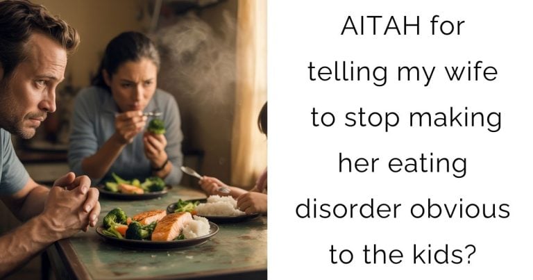 AITAH for telling my wife to stop making her eating disorder obvious to the kids?