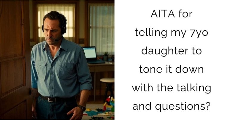 AITA for telling my 7yo daughter to tone it down with the talking and questions?