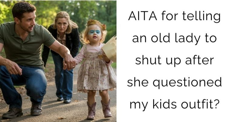 AITA for telling an old lady to shut up after she questioned my kids outfit?