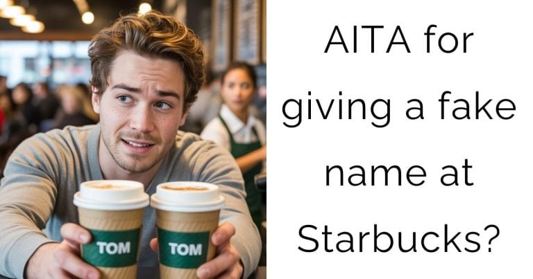 AITA for giving a fake name at Starbucks?
