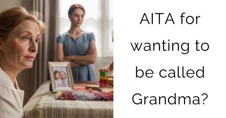 AITA for wanting to be called Grandma?