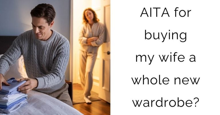 AITA for buying my wife a whole new wardrobe?