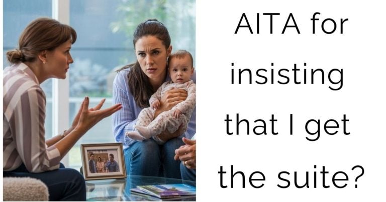 AITA for insisting that I get the suite?