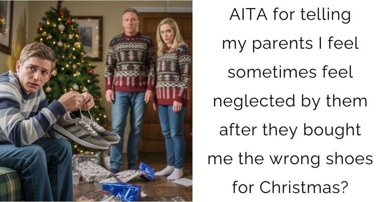 AITA for telling my parents I feel sometimes feel neglected by them after they bought me the wrong shoes for Christmas?