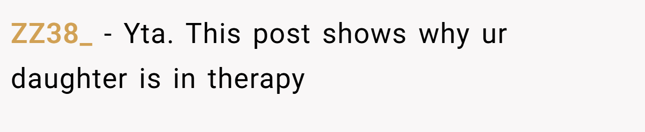 ZZ38_ - Yta. This post shows why ur daughter is in therapy