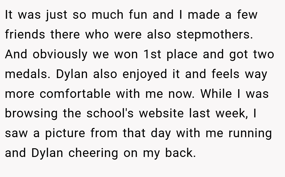 It was just so much fun and I made a few friends there who were also stepmothers. And obviously we won 1st place and got two medals. Dylan also enjoyed it and feels way more comfortable with me now. While I was browsing the school's website last week, I saw a picture from that day with me running and Dylan cheering on my back.