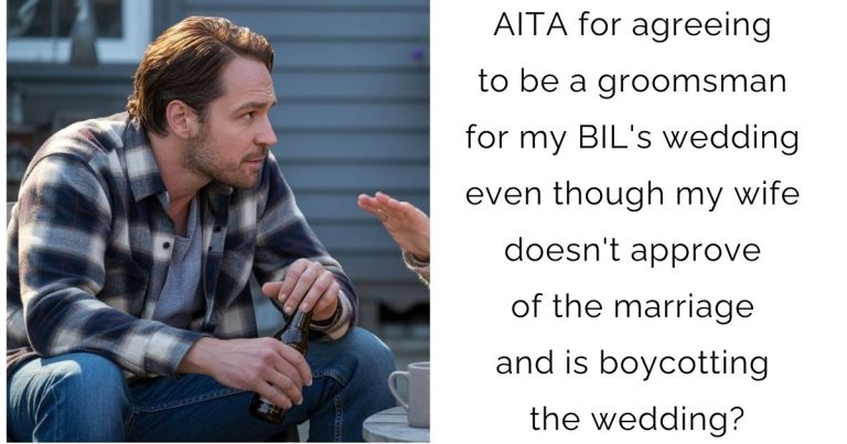 AITA for agreeing to be a groomsman for my BIL’s wedding even though my wife doesn’t approve of the marriage and is boycotting the wedding?