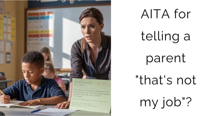 AITA for telling a parent “that’s not my job”?