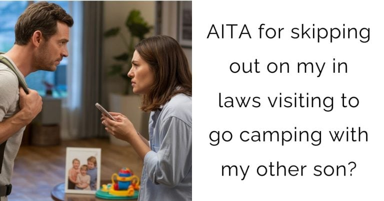 AITA for skipping out on my in laws visiting to go camping with my other son?