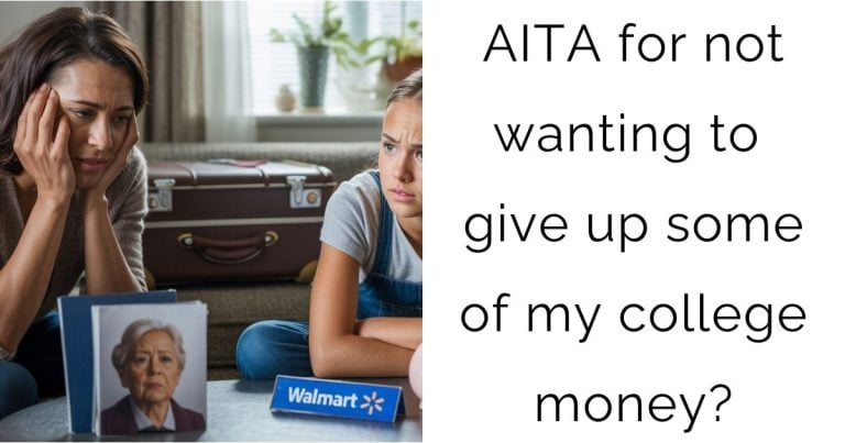 AITA for not wanting to give up some of my college money?