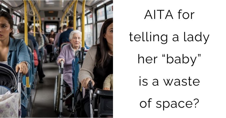 AITA for telling a lady her “baby” is a waste of space?