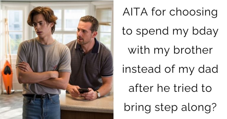 AITA for choosing to spend my bday with my brother instead of my dad after he tried to bring step along?