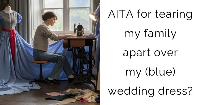AITA for tearing my family apart over my (blue) wedding dress?