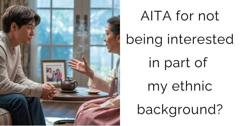 AITA for not being interested in part of my ethnic background?