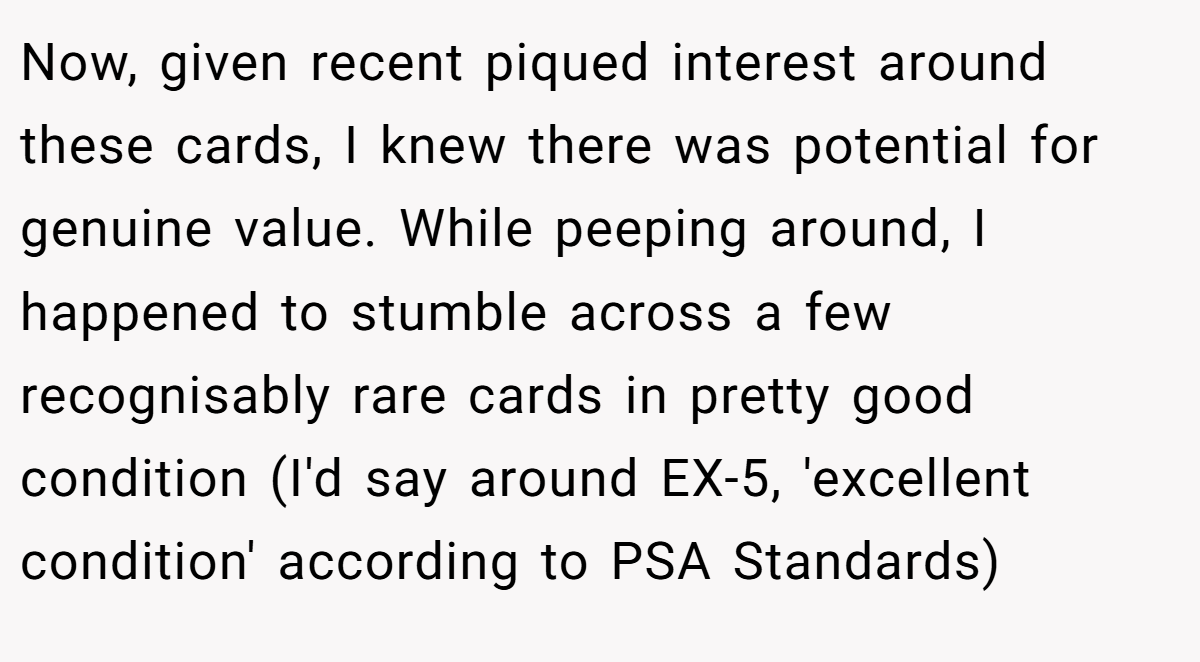 Now, given recent piqued interest around these cards, I knew there was potential for genuine value. While peeping around, I happened to stumble across a few recognisably rare cards in pretty good condition (I'd say around EX-5, 'excellent condition' according to PSA Standards)