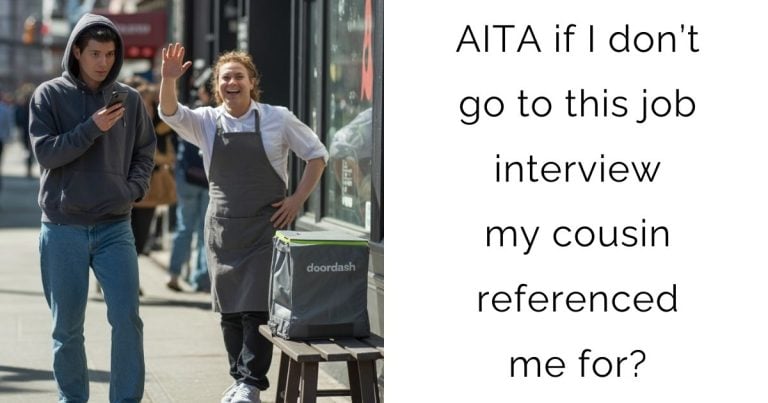 AITA if I don’t go to this job interview my cousin referenced me for?