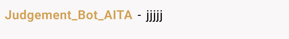 Judgement_Bot_AITA - jjjjj
