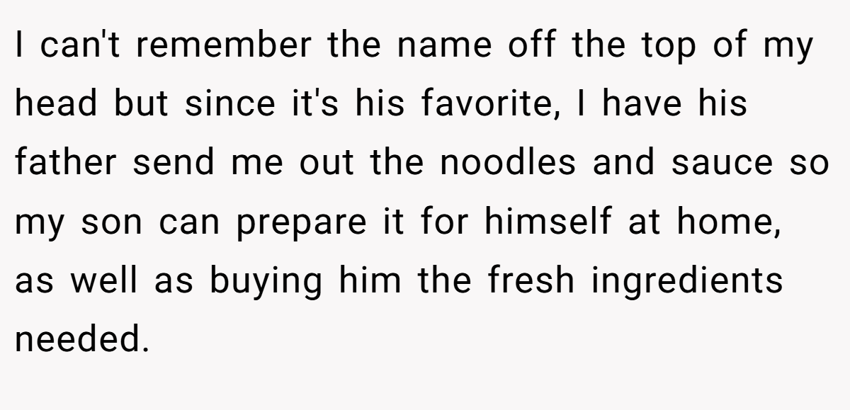 I can't remember the name off the top of my head but since it's his favorite, I have his father send me out the noodles and sauce so my son can prepare it for himself at home, as well as buying him the fresh ingredients needed.