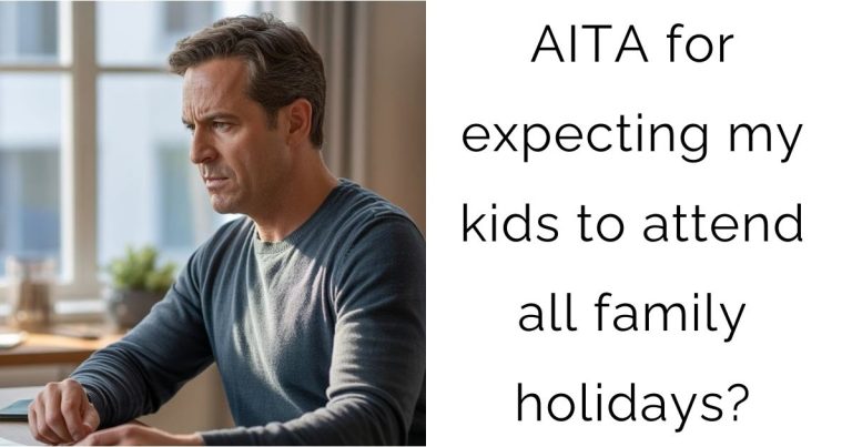 AITA for expecting my kids to attend all family holidays?