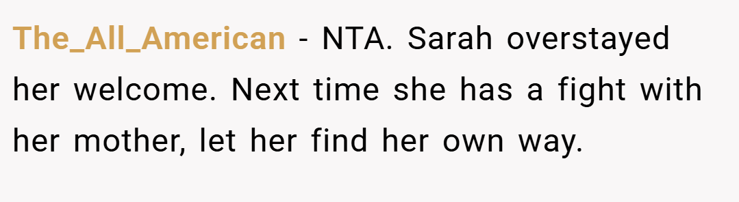 The_All_American − NTA. Sarah overstayed her welcome. Next time she has a fight with her mother, let her find her own way.