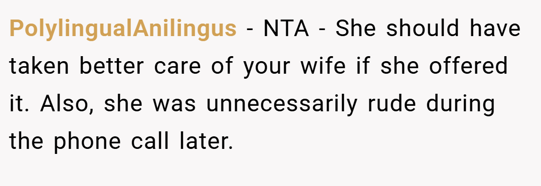 PolylingualAnilingus − NTA - She should have taken better care of your wife if she offered it. Also, she was unnecessarily rude during the phone call later.