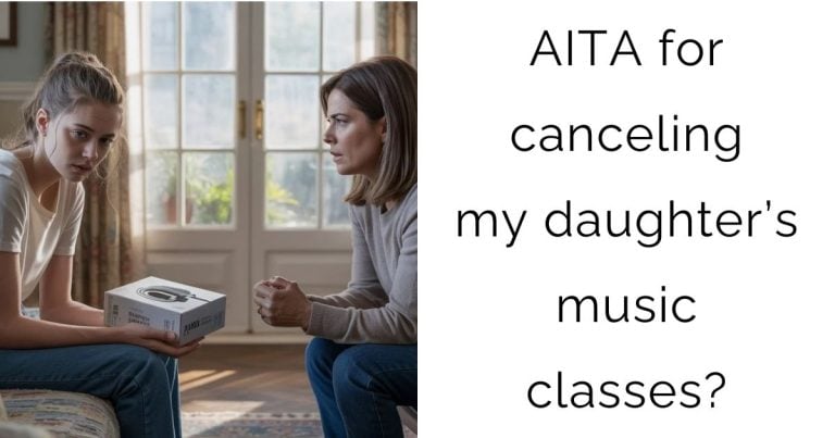 AITA for canceling my daughter’s music classes?
