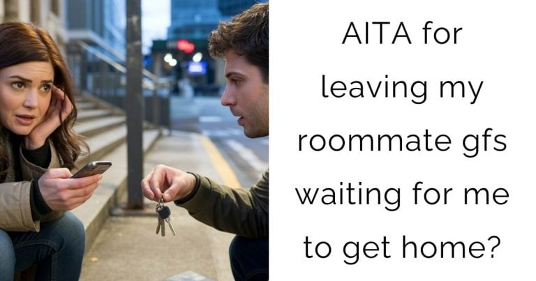 AITA for leaving my roommate gfs waiting for me to get home?