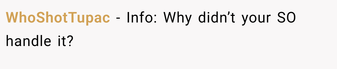 WhoShotTupac - Info: Why didn’t your SO handle it?