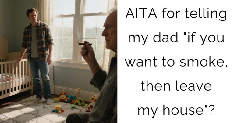 AITA for telling my dad “if you want to smoke, then leave my house”?