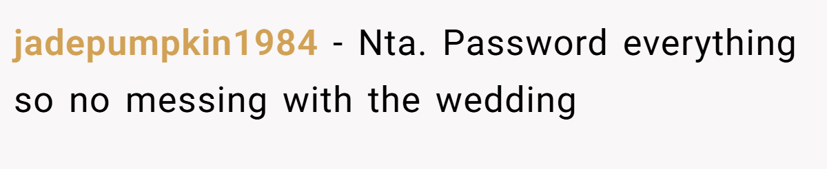 jadepumpkin1984 - Nta. Password everything so no messing with the wedding