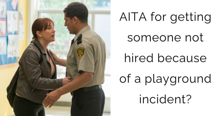 AITA for getting someone not hired because of a playground-incident?