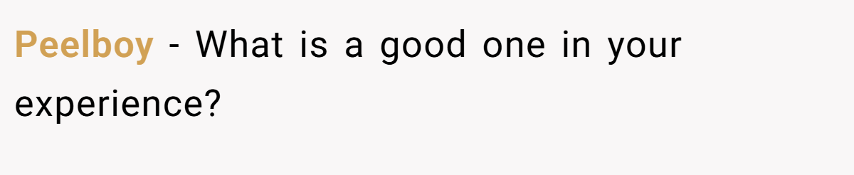 Peelboy − What is a good one in your experience?