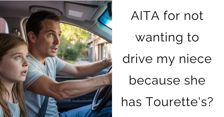 AITA for not wanting to drive my niece because she has Tourette’s?